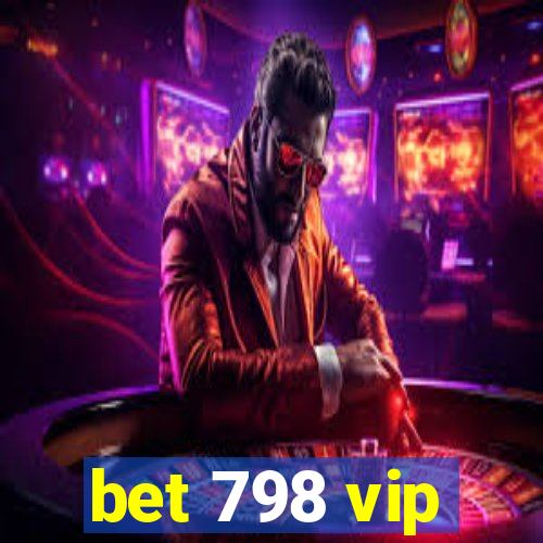 bet 798 vip